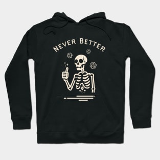 Never Better Funny D20 Dice Critical Fail Skeleton Hoodie